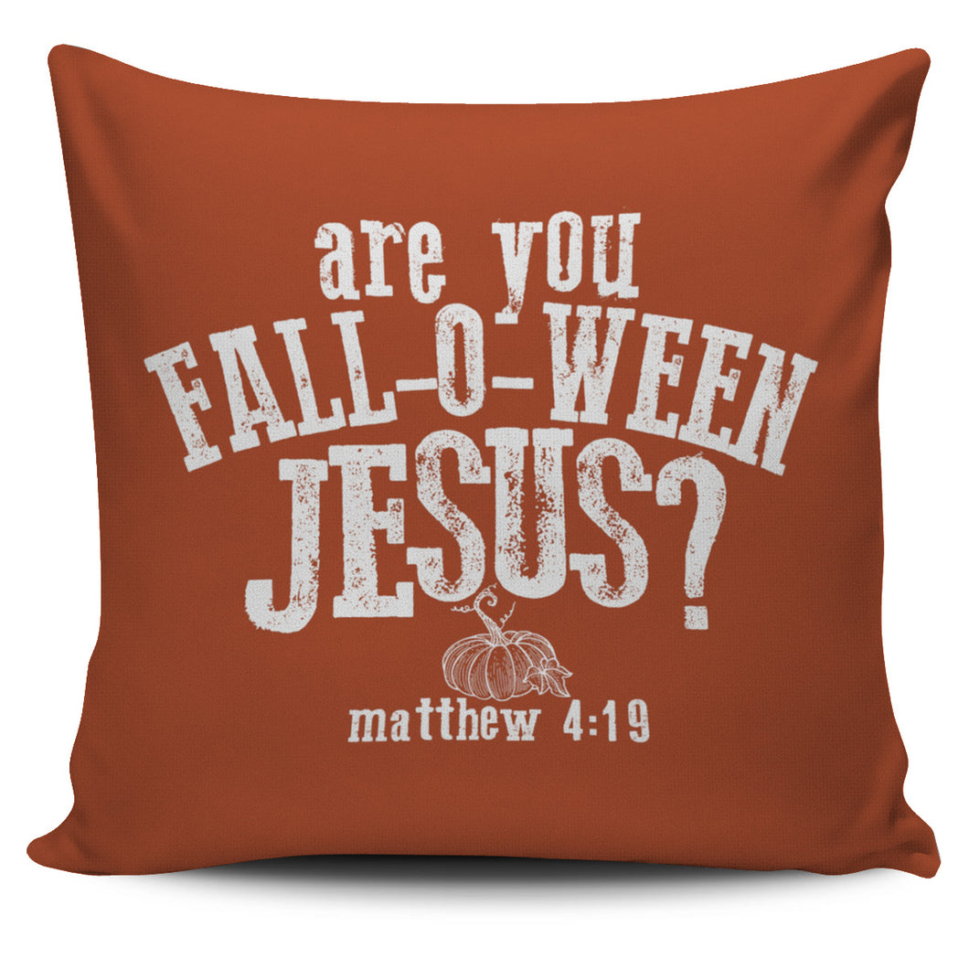 'Fall-O-Ween Jesus' Pillow Case