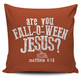 'Fall-O-Ween Jesus' Pillow Case