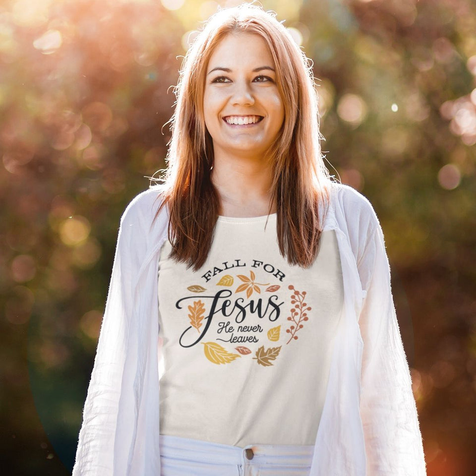'Fall for Jesus He Never Leaves' T-Shirt