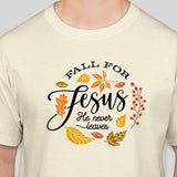 'Fall for Jesus He Never Leaves' T-Shirt