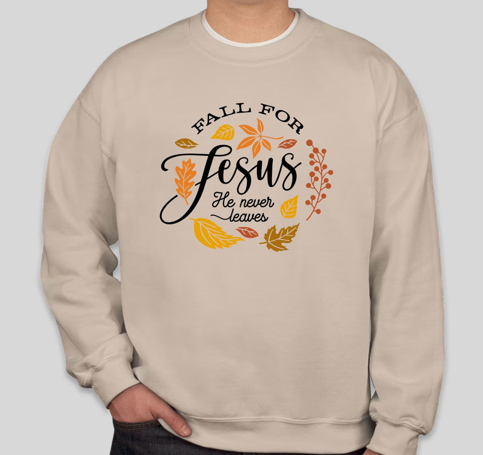 'Fall for Jesus He Never Leaves' Crewneck Sweatshirt
