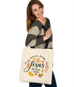 'Fall for Jesus He Never Leaves' Tote Bag