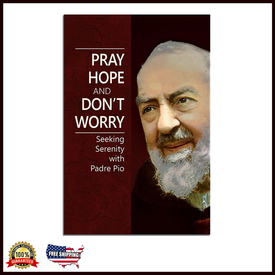 St. Pio Prayer Book - Pray, Hope & Don't Worry