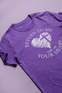 “Return to me with all your Heart” Lenten Shirt