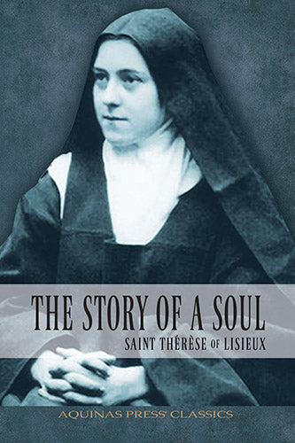The Story Of A Soul - Saint Therese of Lisieux