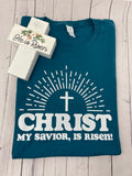 "Christ My Savior, is Risen" Easter T-Shirt